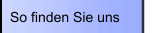 So finden Sie uns